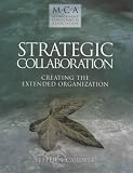 Strategic Collaboration: Creating the Extended Organization (Management Consultancies Association)