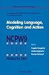 Modeling Language, Cognition And Action: Proceedings of the Ninth Neural Computation and Psychology Workshop, University of Plymouth, UK, 8-10 September 2004 (Progress in Neural Processing)