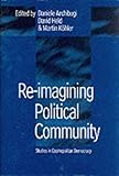 Re-imagining political community : studies in cosmopolitan democracy