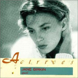 Jane Birkin - Quoi - Zortam Music