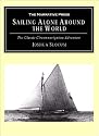 Sailing Alone Around the World: The Classic Circumnavigation Adventure