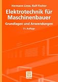 Produkt-Bild: Elektrotechnik f&uuml;r Maschinenbauer. Grundlagen und Anwendungen