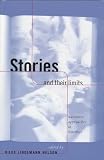 Stories and Their Limits: Narrative Approaches to Bioethics (Reflective Bioethics)