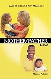 What's A Mother/Father To Do?