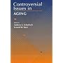 Controversial Issues in Aging