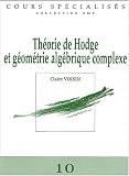 Th�orie de Hodge et g�om�trie alg�brique complexe