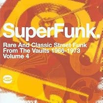 Superfunk Vol.4: Rare and Classic Funk from the Vaults 1966 - 1972