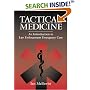 Tactical Medicine: An Introductory To Law Enforcement Emergency Care