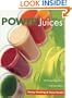 Power Juices: Fifty Energizing Juices and Smoothies