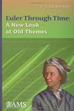 Euler Through Time: A New Look at Old Themes