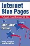 Internet Blue Pages: The Guide to Federal Governme