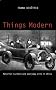 Things Modern: Material Culture and Everyday Life in China