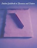 Student Guidebook to Resources and Citation