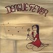 Dengue Fever