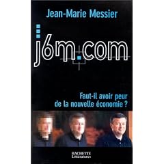 J6M.COM : Faut-il avoir peur de la nouvelle �conomie ?
