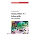 Basiswissen IT / Informatik 2: Informatik: Das Basiswissen f�r die Informationsgesellschaft des 21. Jahrhunderts