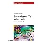 Basiswissen IT / Informatik 2: Informatik: Das Basiswissen f�r die Informationsgesellschaft des 21. Jahrhunderts