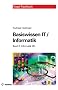 Basiswissen IT / Informatik 2: Informatik: Das Basiswissen f�r die Informationsgesellschaft des 21. Jahrhunderts