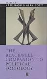 Books : The Blackwell Companion to Political Sociology (Blackwell Companions to Sociology)