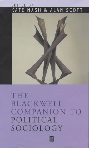 Buy The Blackwell Companion to Political Sociology (Blackwell Companions to Sociology) online at Discounted New and Used prices. Delivered to your door with Off-The-Bookshelf.