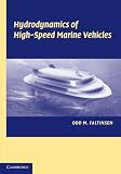 By Odd M. Faltinsen: Hydrodynamics of High-Speed Marine Vehicles