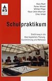 Schulpraktikum: Einführung in die theoriegeleitete Planung, Durchführung und Reflexion