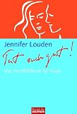 Tut Euch gut!: Das Wohlf�hlbuch f�r Paare - Jennifer Louden