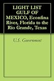 LIGHT LIST GULF OF MEXICO, Econfina River, Florida to the Rio Grande, Texas