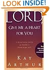 Lord, Give Me a Heart for You: A Devotional Study on Having a Passion for God