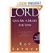 Lord, Give Me a Heart for You: A Devotional Study on Having a Passion for God