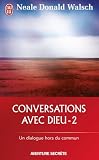 Conversations avec Dieu : Tome 2, Un dialogue hors du commun