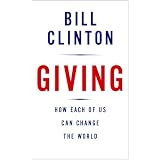 Giving: How Each of Us Can Change the World