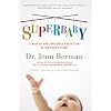 SuperBaby: 12 Ways to Give Your Child a Head Start in the First 3 Years