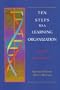 Ten Steps to a Learning Organization - Revised