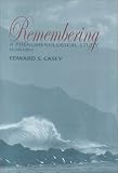 Remembering: A Phenomenological Study (Studies in Continental Thought)