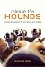 Books : Release the Hounds: A Guide to Research for Journalists and Writers