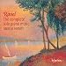 Ravel: The Complete Solo Piano Music