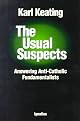 The Usual Suspects: Answering Anti-Catholic Fundamentalists
