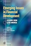 Emerging issues in financial development : lessons from Latin America