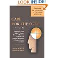 Care for the Soul: Exploring the Intersection of Psychology and Theology by  Mark R. McMinn and Timothy R. Phillips