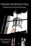 Through the Gates of Hell: Stories of Caffeine Psychosis