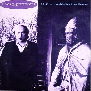 Van Morrison - No Guru, No Method, No Teacher (remastered 2008) - Zortam Music