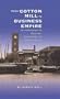 From Cotton Mill to Business Empire: The Emergence of Regional Enterprises in Modern China (Harvard East Asian Monographs)