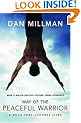 Way of the Peaceful Warrior: A Book That Changes Lives