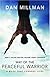 Way Of The Peaceful Warrior, Sacred Journey of the Peaceful Warrior