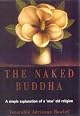The Naked Buddha: A Practical Guide to the Buddha's Life and Teachings (Unabridged)