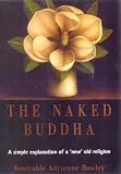The Naked Buddha: A Practical Guide to the Buddha's Life and Teachings (Unabridged)