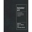 Outsider Art: Contesting Boundaries in Contemporary Culture (Cambridge Cultural Social Studies)