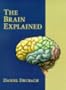 The Brain Explained