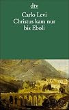 Christus kam nur bis Eboli Medium